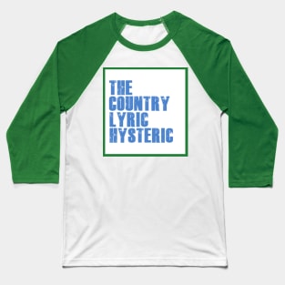 The Country Lyric Hysteric Logo Baseball T-Shirt